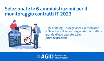 Vai alla notizia Contratti di grande rilievo: selezionate da AgID le 6 Amministrazioni per il monitoraggio 2023