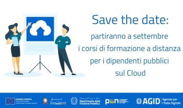 Vai alla notizia SAVE THE DATE: corsi di formazione a distanza per i dipendenti pubblici su Cloud