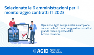 Vai alla notizia Contratti di grande rilievo: selezionate da AgID le 6 Amministrazioni per il monitoraggio 2023